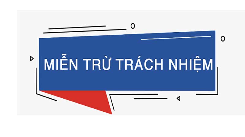 Miễn trừ trách nhiệm